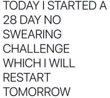started-28-day-no-swearing-challenge-restart-tomorrow.jpeg